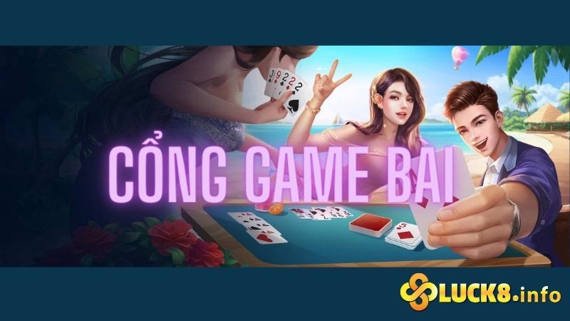 Cổng game bài casino Luck8 thú vị và uy tín nhất hiện nay