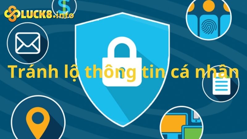 Thông tin cá nhân của người đăng ký tài khoản cá cược không bị lộ