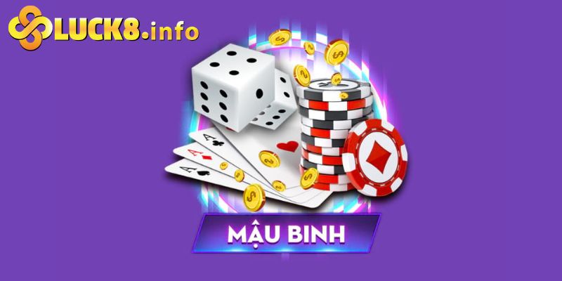 Game bài Luck8- Mậu Binh