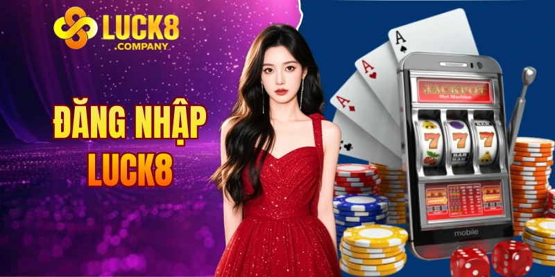 Đăng nhập LUCK8