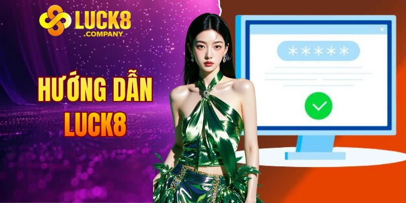Hướng dẫn LUCK8