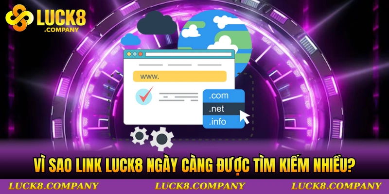 Vì sao link LUCK8 ngày càng được tìm kiếm nhiều?